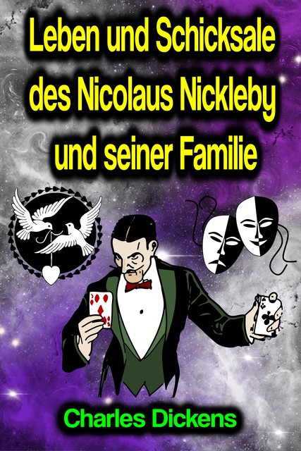 Leben und Schicksale des Nicolaus Nickleby und seiner Familie, Charles Dickens