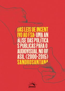 Das Leis de Incentivo ao FSA, Sandro Santana