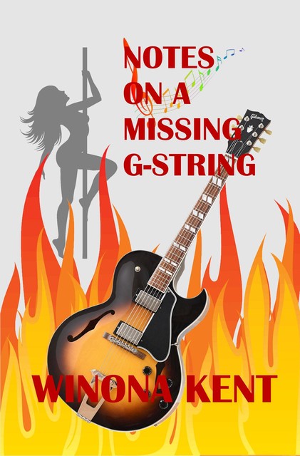 Notes on a Missing G-String, Winona Kent