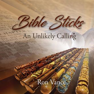 Bible Sticks, Ron Vance