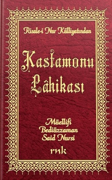 Kastamonu Lâhikası, Bediüzzaman Said-i Nursi
