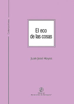 El eco de las cosas, Juan José Hoyos
