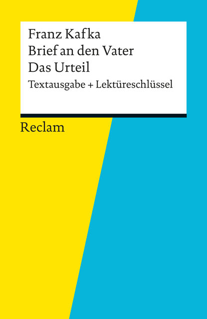 Textausgabe + Lektüreschlüssel. Franz Kafka: Brief an den Vater / Das Urteil, Franz Kafka, Theodor Pelster