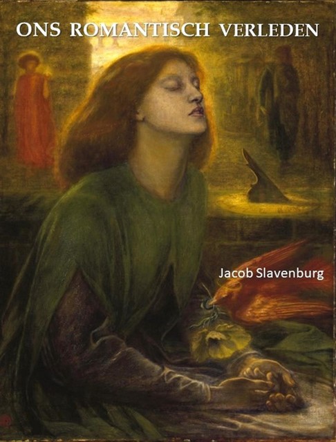 Ons Romantisch verleden, Jacob Slavenburg