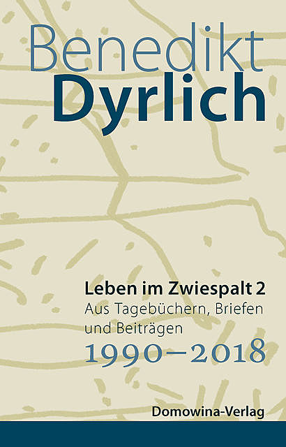 Leben im Zwiespalt 2, Benedikt Dyrlich