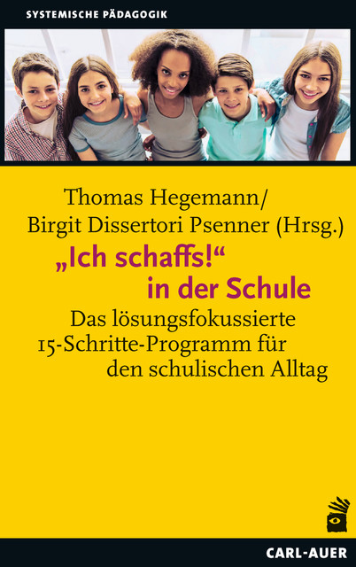 “Ich schaffs!” in der Schule, Thomas Hegemann und Birgit Dissertori Psenner