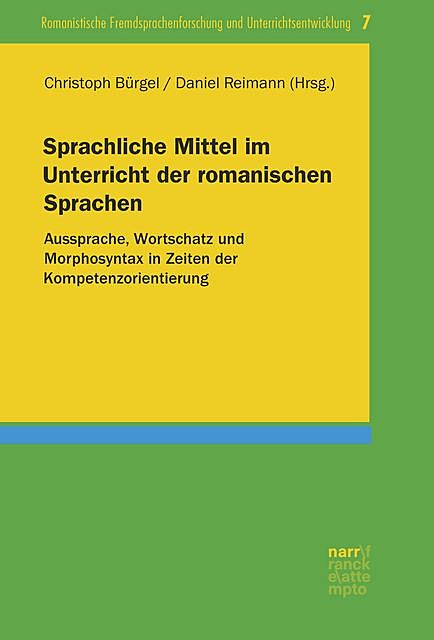 Sprachliche Mittel im Unterricht der romanischen Sprachen, Christoph Bürgel, Daniel Reimann