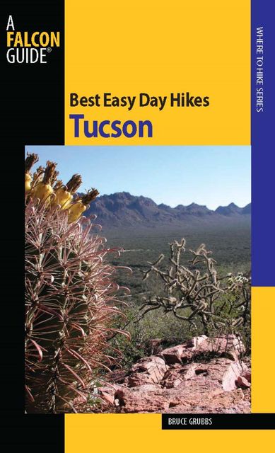 Best Easy Day Hikes Tucson, Bruce Grubbs