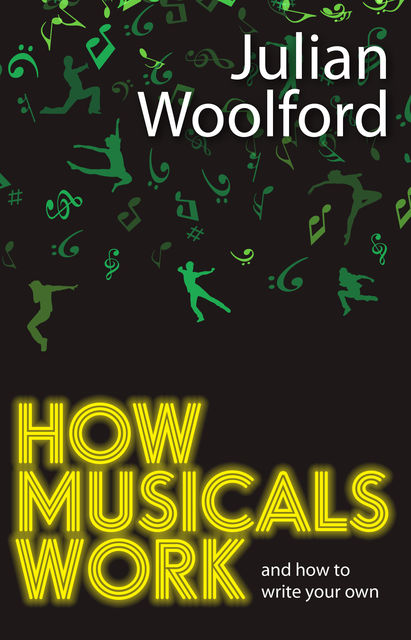 How Musicals Work, Julian Woolford