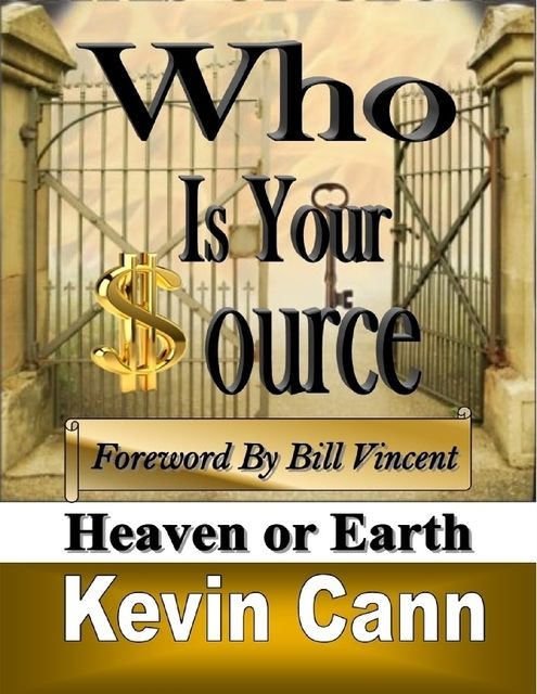 Who Is Your Source: Heaven or Earth, Kevin Cann