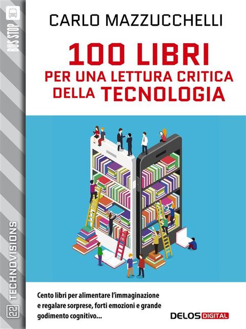 100 libri per una lettura critica della tecnologia, Carlo Mazzucchelli
