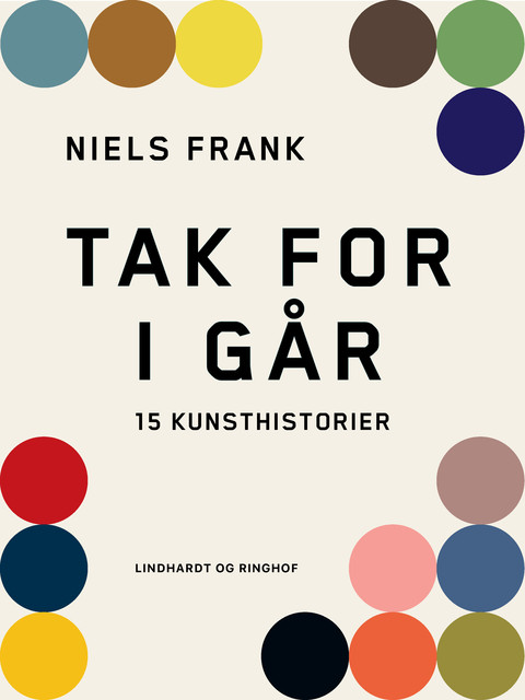 Tak for i går. 15 kunsthistorier, Niels Frank