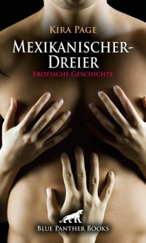 MexikanischerDreier | Erotische Geschichte, Kira Page