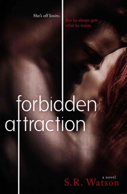 Forbidden Attraction (Forbidden Trilogy), Watson, S.R.