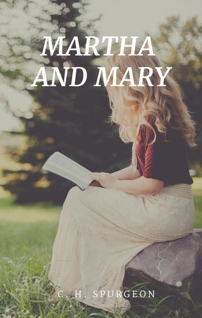 Martha And Mary, C. H Spurgeon