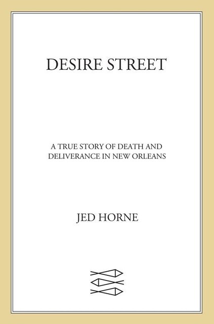 Desire Street, Jed Horne