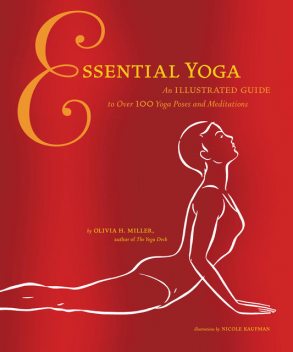 Essential Yoga, Olivia H. Miller
