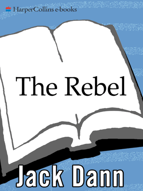 The Rebel, Jack Dann