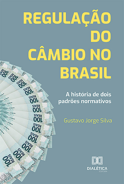 Regulação do câmbio no Brasil, Gustavo Silva