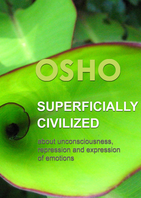 Superficially Civilized, Osho
