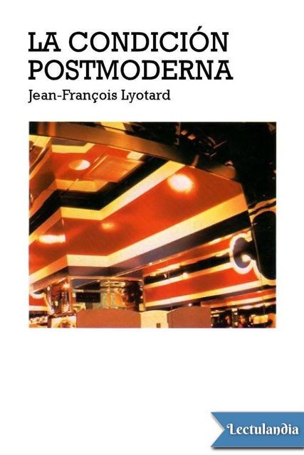 La condición postmoderna, Jean-François Lyotard
