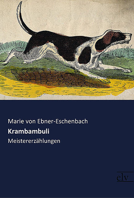 Krambambuli, Marie von Ebner-Eschenbach