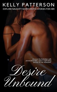 Desire Unbound, Kelly Patterson