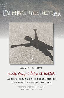 Each Day I Like It Better, Amy Lutz