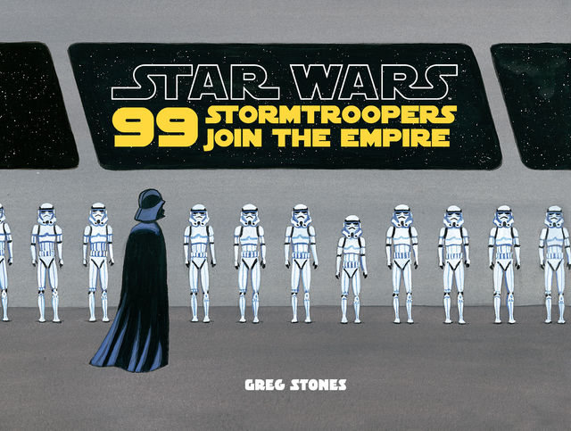 99 Stormtroopers Join the Empire, Greg Stones