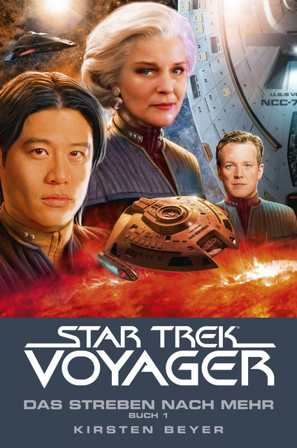 Star Trek – Voyager 16: Das Streben nach mehr, Buch 1, Kirsten Beyer