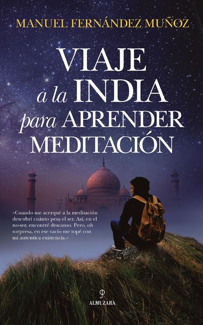 Viaje a la India para aprender meditación, Manuel Peña Muñoz