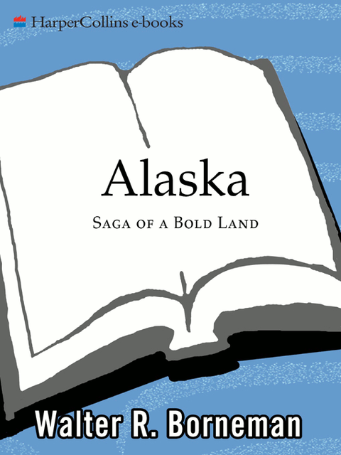 Alaska, Walter R. Borneman