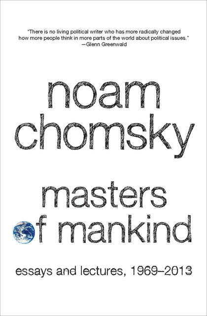 Masters of Mankind, Noam Chomsky