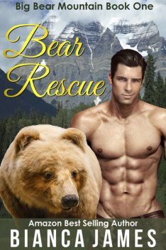 Bear Rescue: Paranormal Bear Shifter Romance, Bianca James