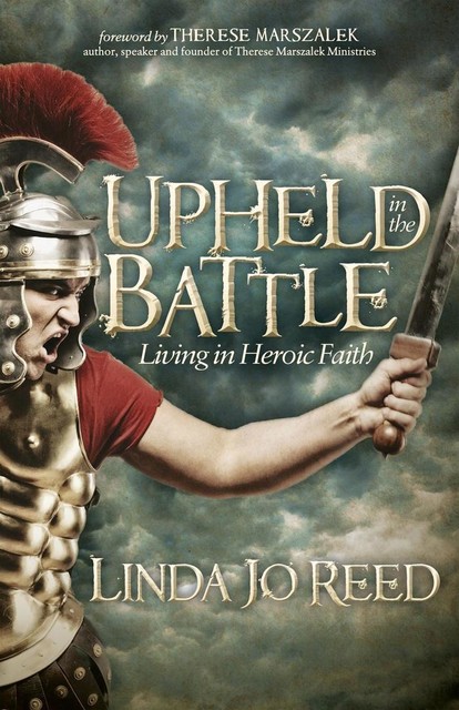 Upheld in the Battle, Linda Jo Reed