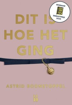 Dit is hoe het ging, Astrid Boonstoppel