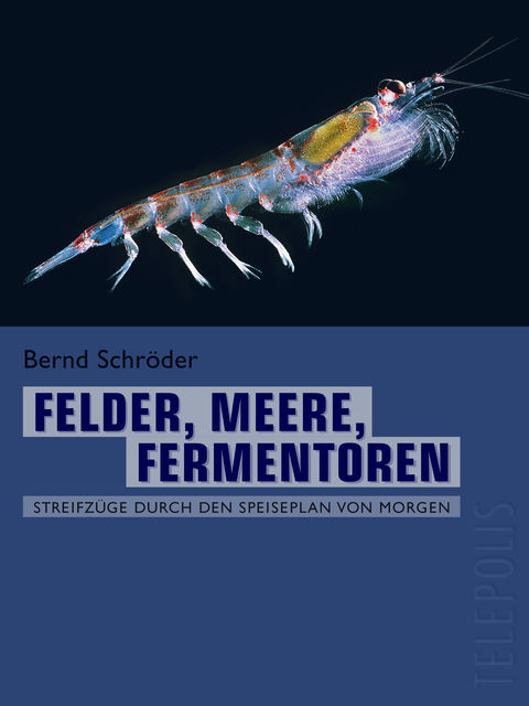 Felder, Meere, Fermentoren (Telepolis), Bernd Schröder
