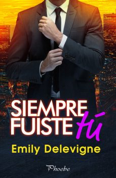 Siempre fuiste tú, Emily Delevigne
