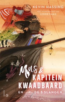Mus en kapitein Kwaadbaard en De 5 slangen, Kevin Hassing