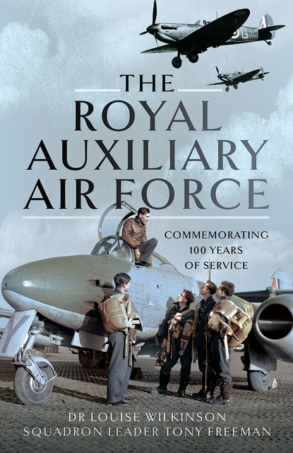 The Royal Auxiliary Air Force, Frances Louise Wilkinson, Tony Freeman