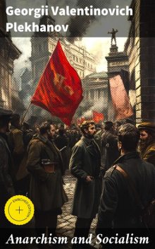 Anarchism and Socialism, Georgii Valentinovich Plekhanov