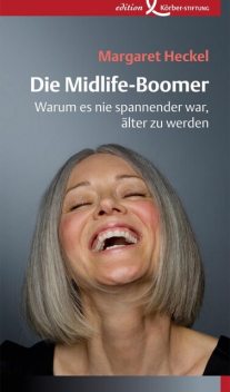 Die Midlife-Boomer, Margaret Heckel
