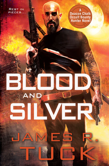 Blood and Silver, James R.Tuck