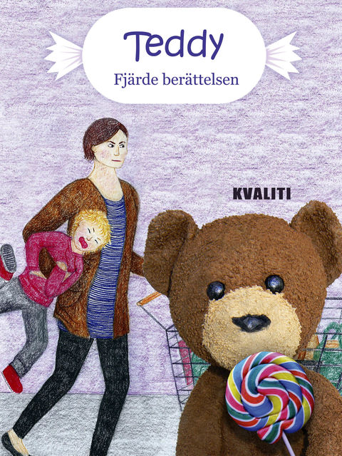 Teddy – Fjärde berättelsen, Anne Kotokorpi