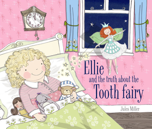 Ellie and the Truth about the Tooth Fairy, Jules Miller