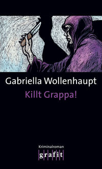 Killt Grappa, Gabriella Wollenhaupt