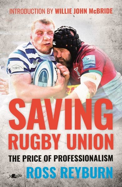 Saving Rugby Union – The Price of Professionalism, Ross Reyburn