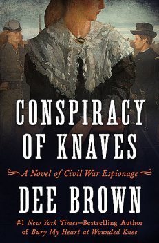 Conspiracy of Knaves, Dee Brown