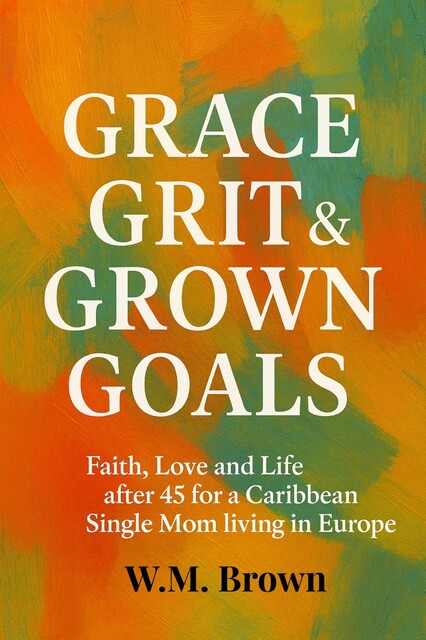 Grace Grit & Grown Goals, WM Brown
