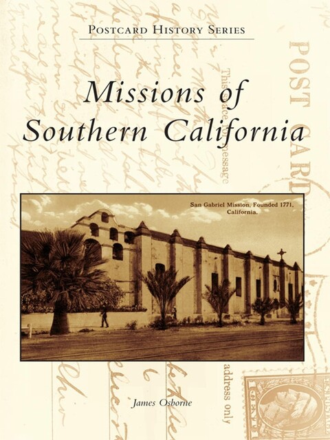 Missions of Southern California, James Osborne